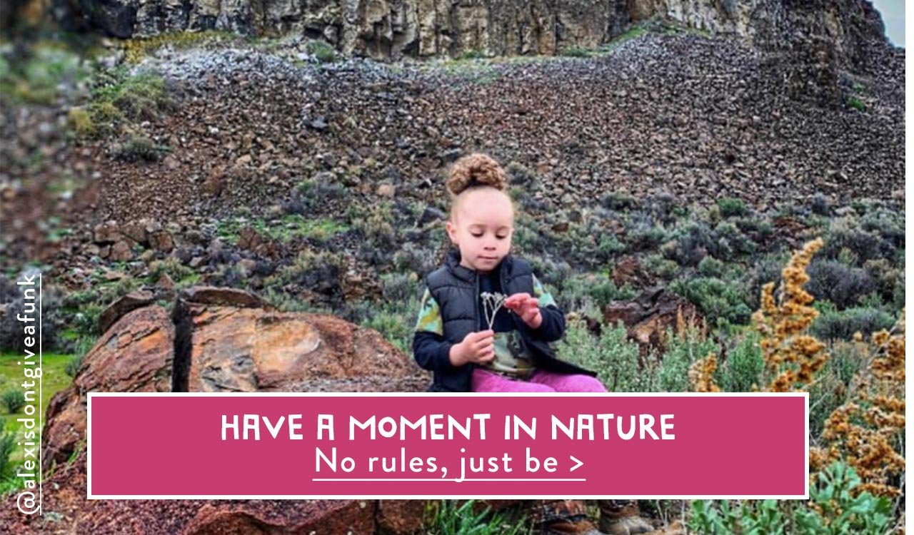 Have a moment in nature