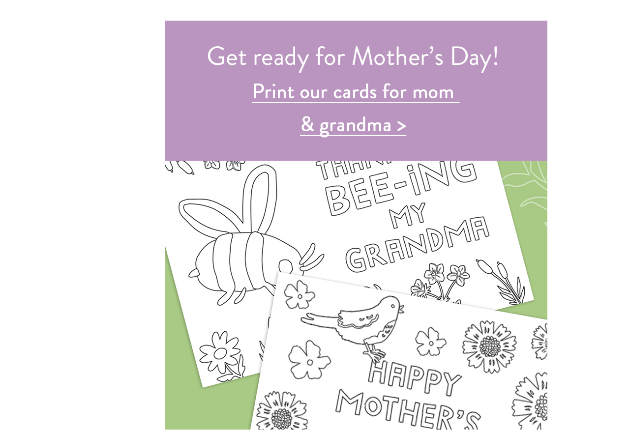 Print our cards for mom & grandma