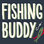 Fishing Buddy Dog Tee