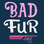 Bad Fur Day Dog Tee
