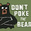 Don't Poke The Bear Men's Boxer Briefs