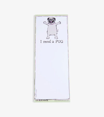 Bloc-notes aimanté – Chien pug « I Need A Pug »